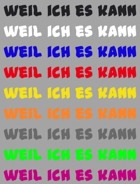 Aufkleber Weil ich es kann